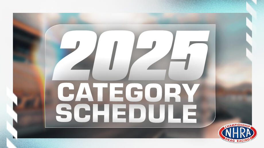 NHRA releases 2025 schedules for specialty classes